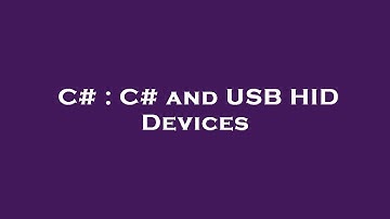 C# : C# and USB HID Devices