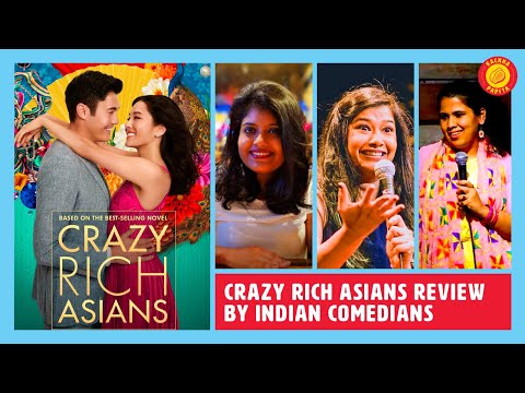 Crazy Rich Asians Review with Indian Comedians| Jeeya Sethi, Abira Nath, Pratyasha Rana