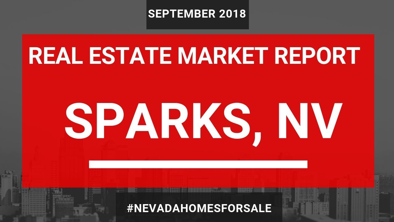 Sparks Nevada Real Estate Market Update September 2018 | Nevada Homes for Sale - YouTube