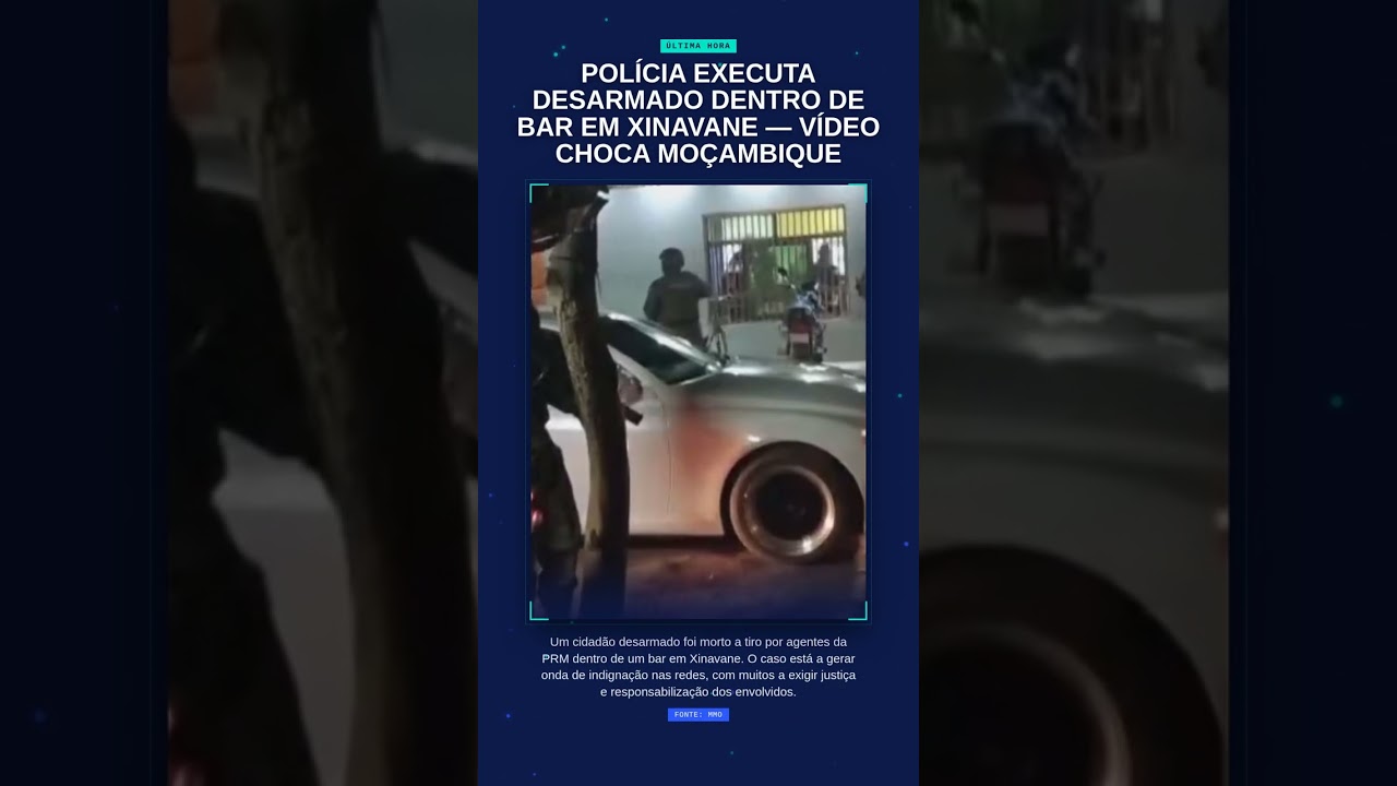 POLÍCIA EXECUTA desarmado dentro de BAR em Xinavane — vídeo choca Moçambique