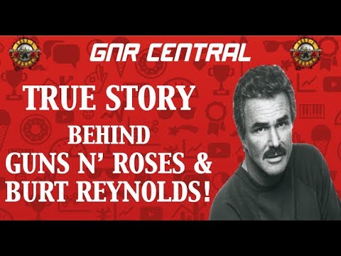 Guns N' Roses: True Story Behind Burt Reynolds and Axl Rose!