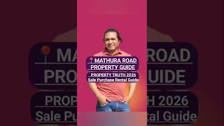 Mathura Road Property Guide 2026 | Sale Purchase Rental Guide