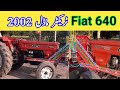 fiat 640 tractor 2002 model full review | used tractor fiat 640 lush condition