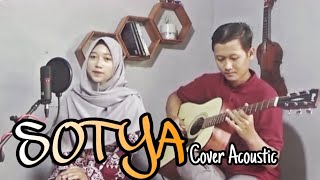SOTYA - DRU WENDRA WEDHATAMA ( Acoustic Cover by AIDA RACHMA feat. FAISAL RAHA)