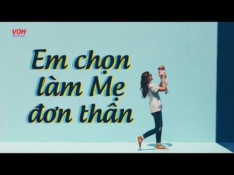 Video Em Chọn Làm Mẹ Đơn Thân - Những Lá Thư Xanh Ngày... - youtube