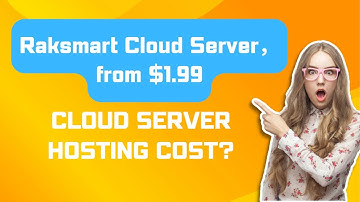 How much does cloud server hosting cost? - Raksmart