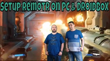 HOW TO SETUP UP REMOTR ON DroidBOX ANDROID AND WINDOWS | PLAY WINDOWS GAMES ON ANDROID