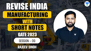 SHORT NOTES:S09 Manufacturing | Revise India | GATE 2023 | Rajeev Singh Sir #shortnotes #mechanical