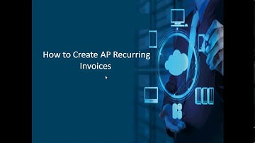 How to create AP Recurring Invoice