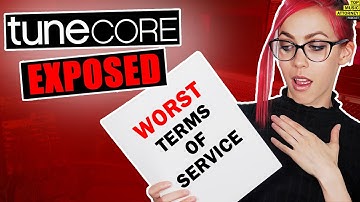 TuneCore Exposed : Terms Of Service... (The WORST)