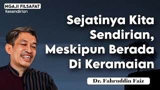 Sejatinya kita sendirian meskipun kita berada di keramaian - ngaji filsafat kesendirian