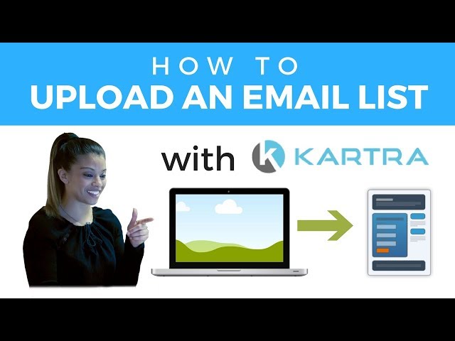 How To Upload An Email List To Kartra
