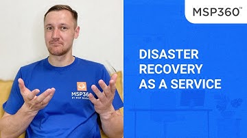 Disaster Recovery as a Service Explained