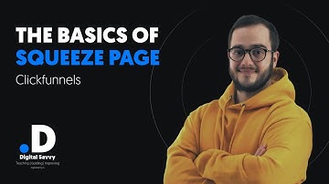 Clickfunnels Tutorial 2021 - How To Do a Squeeze Page   Basics