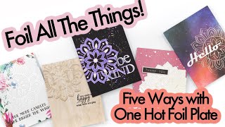 Foil All The Things! Five Ways to Use One Hot Foil Plate