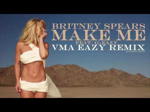 Fresh Britney Spears Make Me Vma Eazy Remix Feat G Eazy Popheads Fresh Britney Spears Make Me Vma Eazy Remix Feat G Eazy Popheads