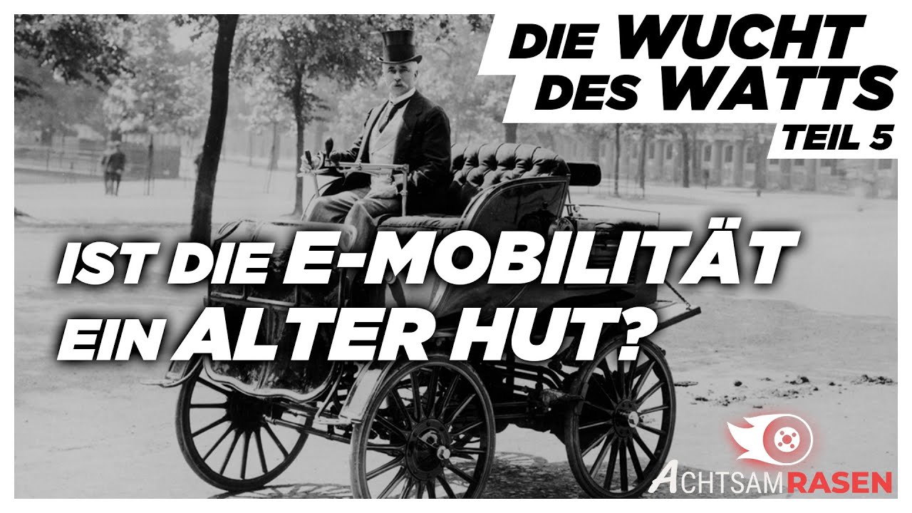 Die Wucht des Watts | Ist die E-Mobilität ein alter Hut? [5/9] | Achtsam Rasen