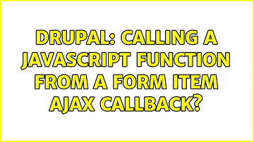 Drupal: Calling a javascript function from a form item ajax callback?