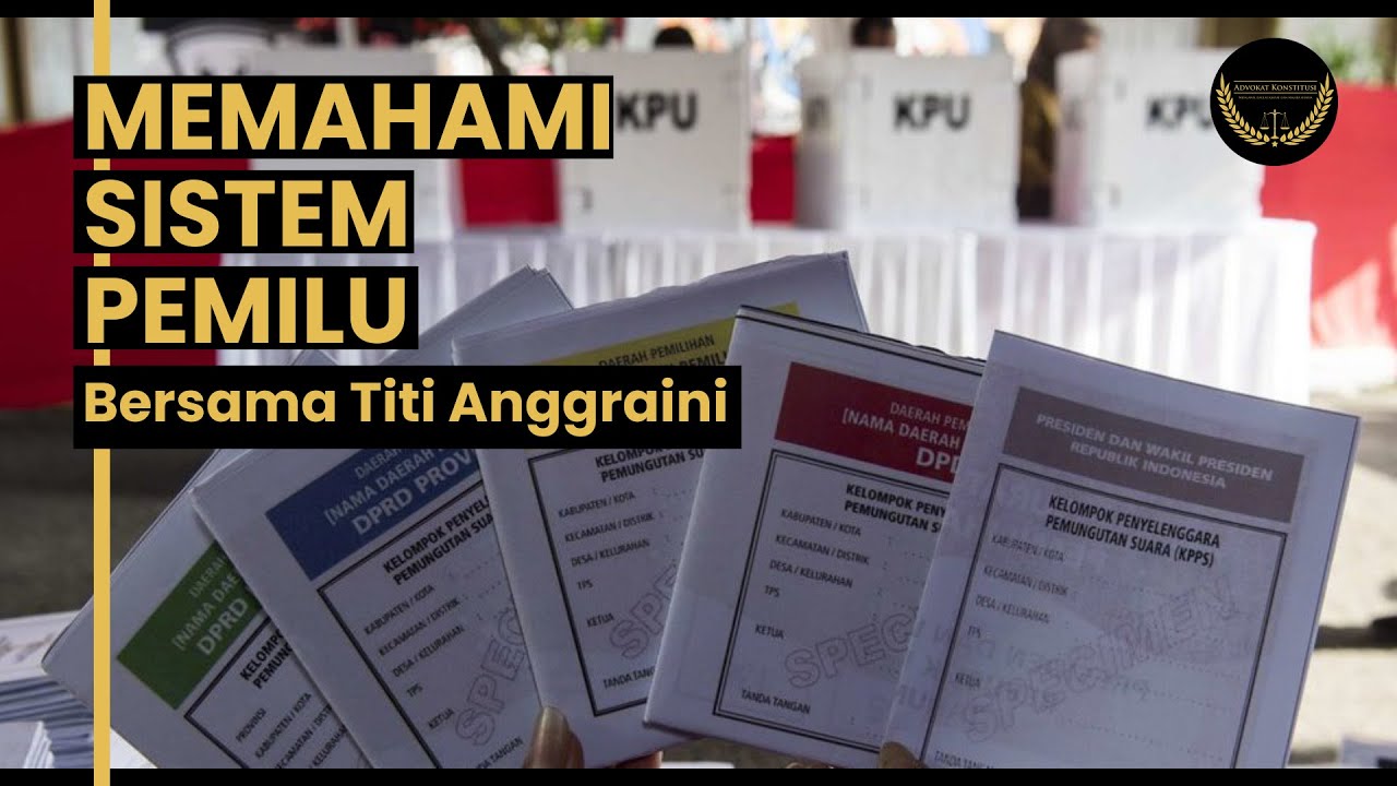 Memahami Sistem Pemilu bersama Mbak Titi Anggraini (Sekolah Konstitusi 2.0)