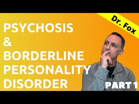 Psychosis And Borderline Personality Disorder - Part 1