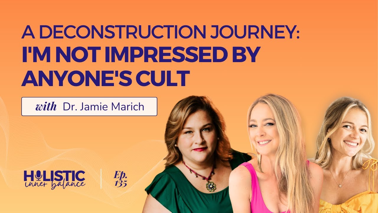 A Deconstruction Journey: I'm Not Impressed by Anyone's Cult with Dr. Jamie Marich | Ep 135
