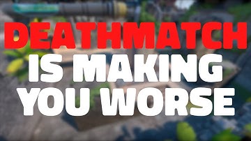 You SUCK At Deathmatch, Here