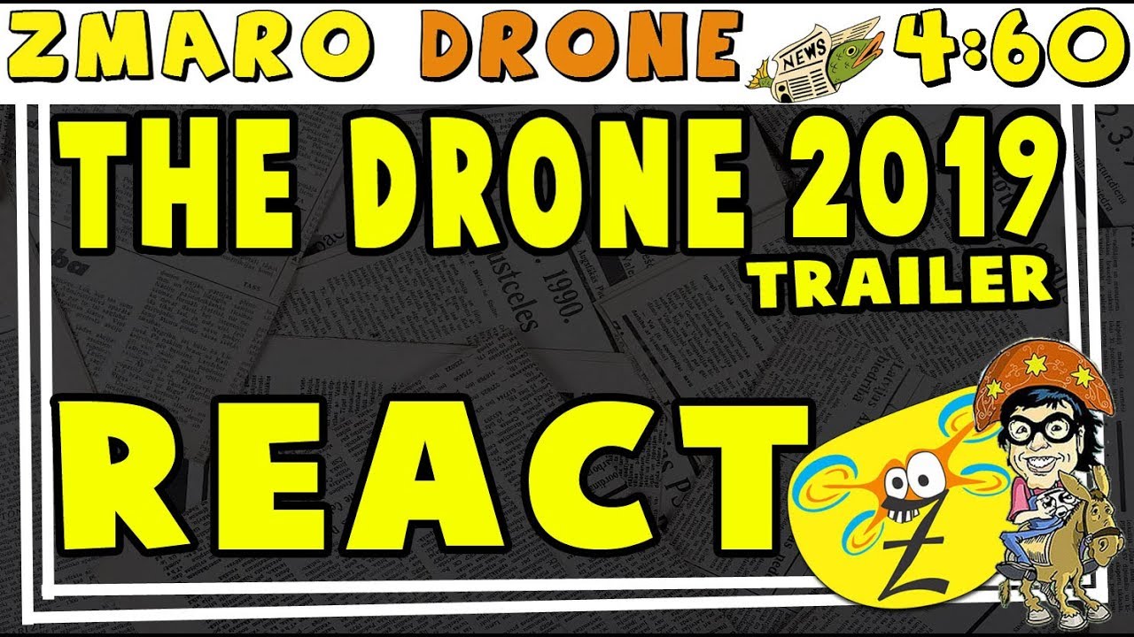 noticias de hoje drone #REACT - The Drone (2019) - Official Teaser Trailer em 4:60 com Zmaro