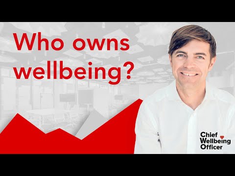 Who owns wellbeing? Steven MacGregor with Chief Wellbeing Officer