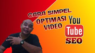Cara Optimasi SEO Video YouTube
