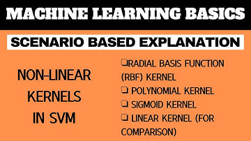 MACHINE LEARNING BASICS : What is a Non-linear Kernel in SVM?