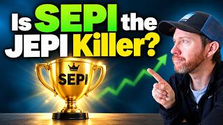 Is SEPI the JEPI Killer? (It Beat GPIX & OVL Too)