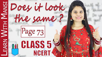 Class 5 Maths | NCERT | Chapter 5 | Page 73 | Does It Look The Same ?