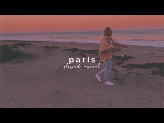 the chainsmokers - paris (slowed + reverb) class=