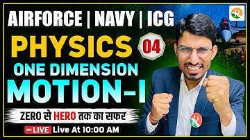One Dimension Motion # 1 | Airforce, Navy, ICG, NDA | Airforce physics classes |Physics for Airforce