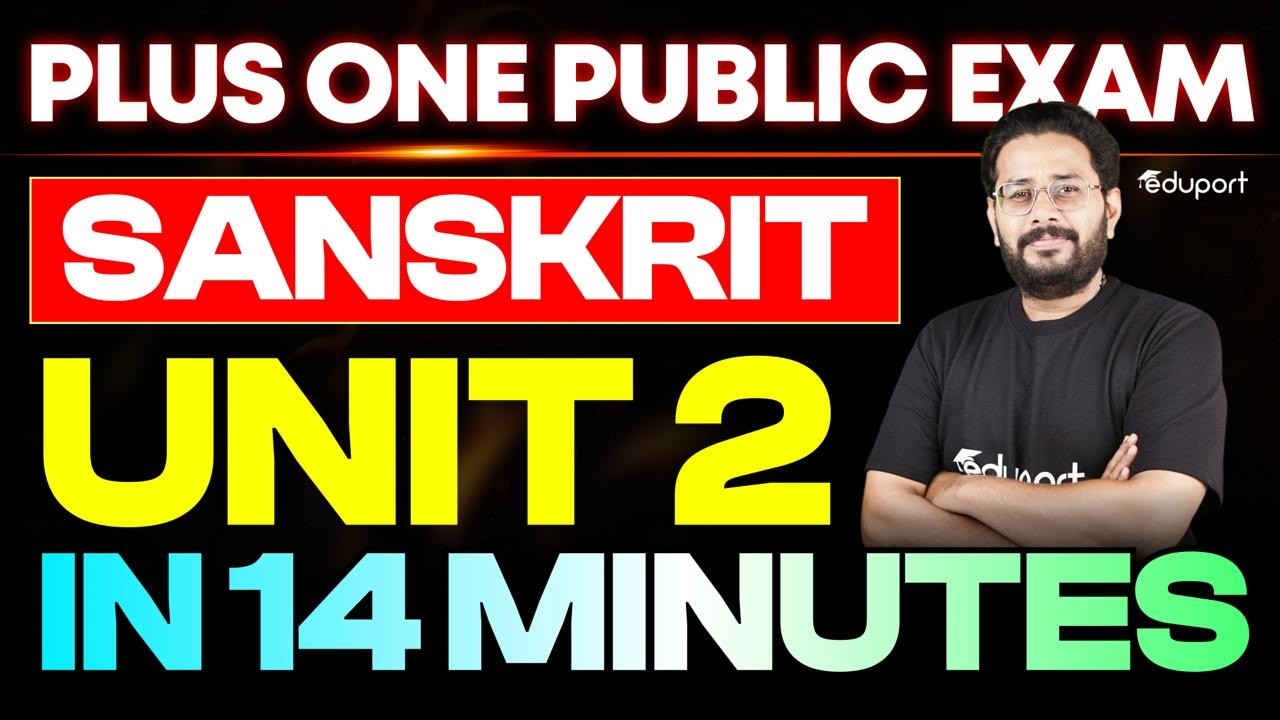 Plus One Sanskrit Public Exam | Unit 2 Summary | Eduport Plus One