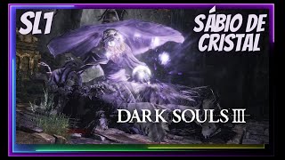 Dark Souls 3 - DESAFIO SL1 (Soul Level 1) Boss SÁBIO DE CRISTAL (SOLO)