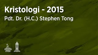 SPIK 2015: Kristologi I (2) - Pdt. Dr. (H.C.) Stephen Tong