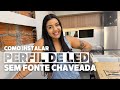 Como instalar perfil de led sem fonte chaveada | Ayrla Silvestre