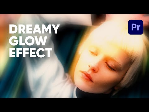 Dreamy Premiere Pro Glow Effect