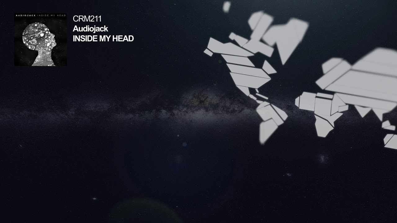 Watch Audiojack - Inside My Head on YouTube Watch Audiojack - Inside My Head on YouTube