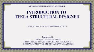 TEKLA STRUCTURAL DESIGNER TUTORIAL - GROUP 4 - MEAM1013