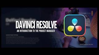DaVinci Resolve Project Manager Explained | Beginner’s Guide