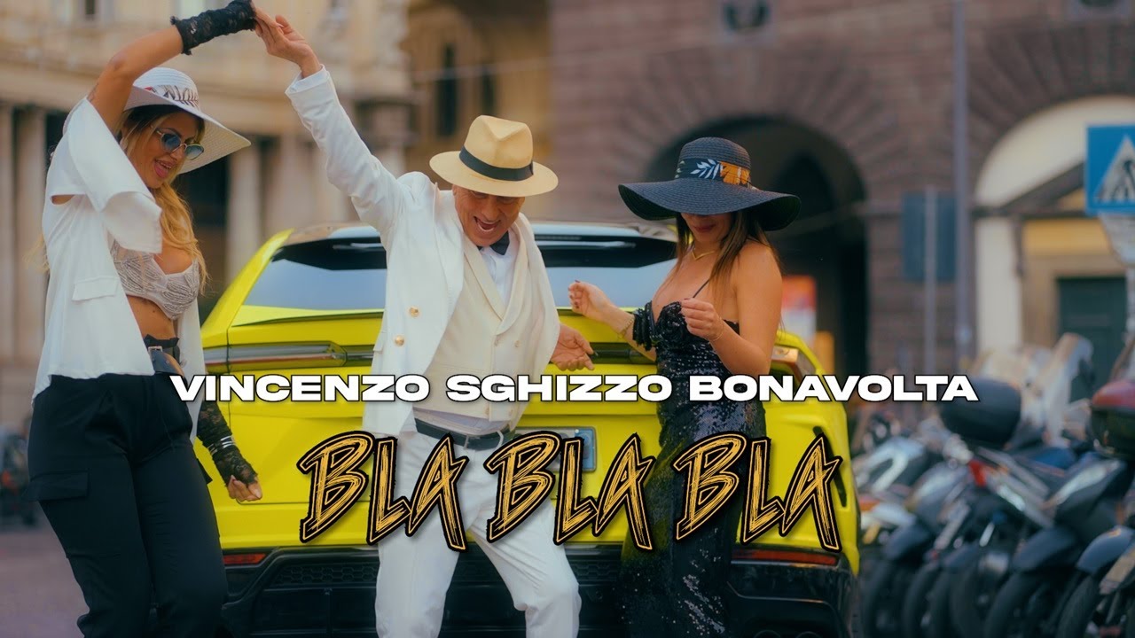 Watch Vincenzo Sghizzo Bonavolta - Bla Bla Bla (Official Video) on YouTube Watch Vincenzo Sghizzo Bonavolta - Bla Bla Bla (Official Video) on YouTube