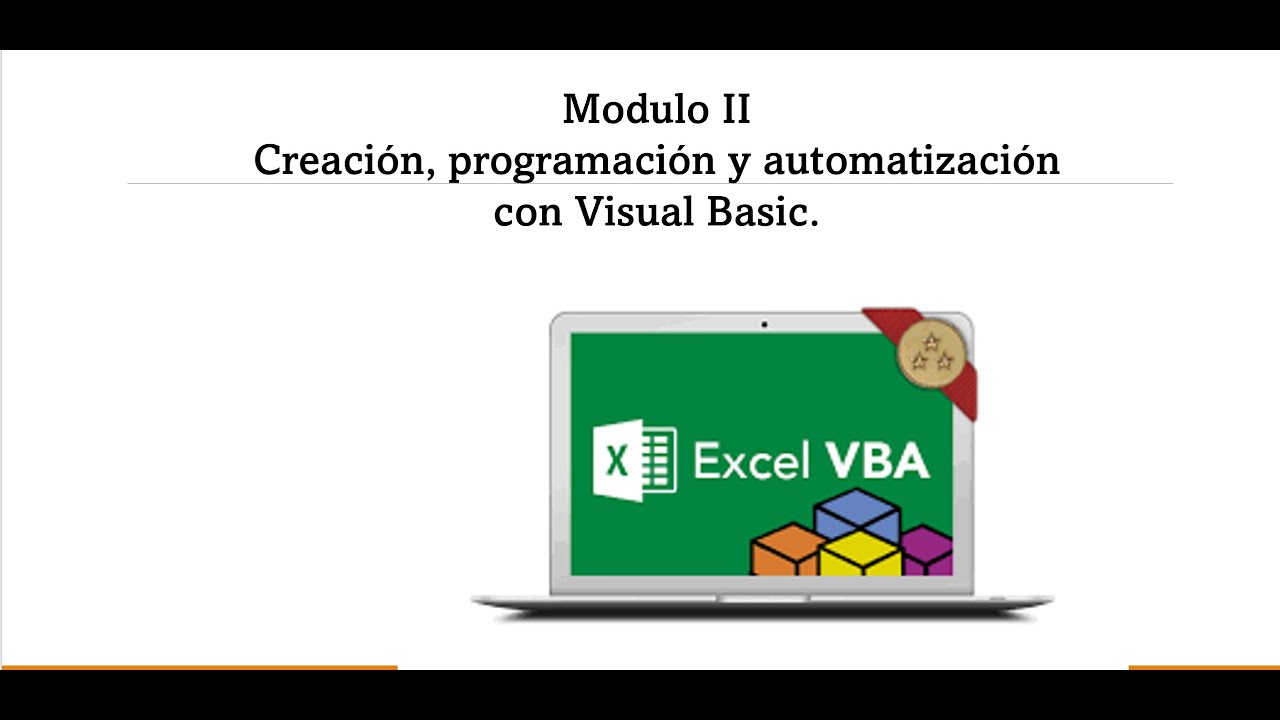 Modulo 2 Creación, programación, y automatización con Visual Basic ...