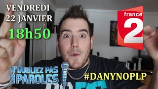 Annonce - Dany Dans Noplp - Vendredi 22 Janvier 2016
