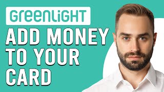 How To Add Money To Your Greenlight Card (How Do I Add Funds/Money To Greenlight Card?)
