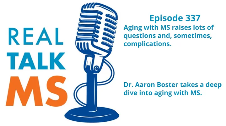 Episode 337: Aging with MS with Dr. Aaron Boster