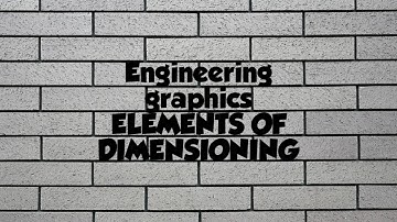 ENGINEERING GRAPHICS/ELEMENTS OF DIMENSIONING /TAMIL