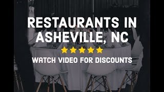Restaurants In Asheville NC | Places to Eat | Discounts Available