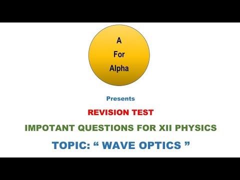 Revision Test : Wave Optics || Class 12 Physics CBSE - YouTube